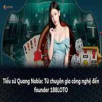 CEO 188LOTO Quang Noble